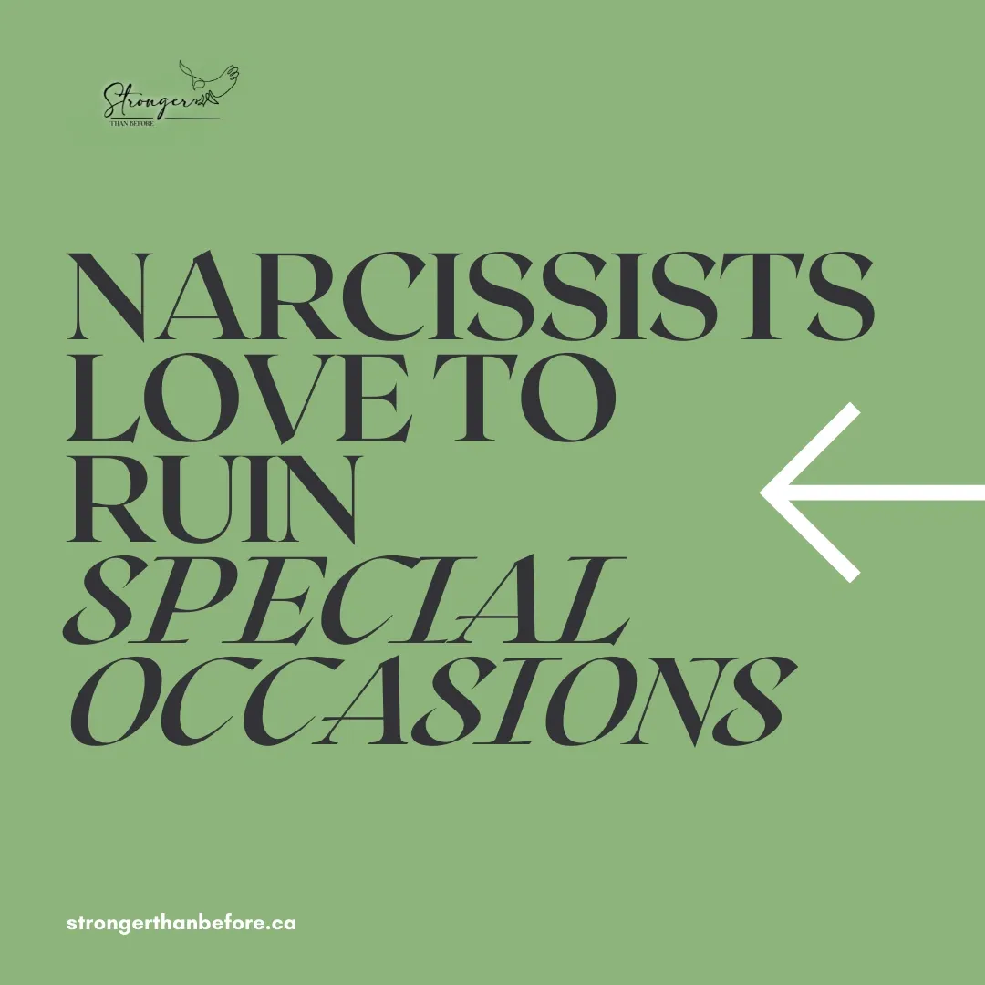 Narcissists love to ruin special occasions